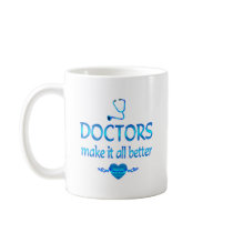 Doctors Make it Better Mug