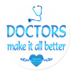 Doctors Make it Better Stickers