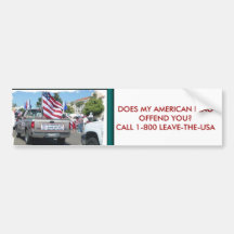 DOES MY AMERICAN FLAG OFFEND YOU... BUMPER STICKERS