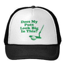 Does My Putt Look Big In This Trucker Hat
