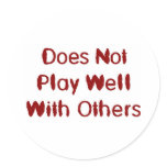 Does not play well with others