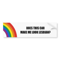 Does this car make me look lesbian bumper stickers