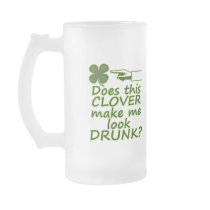 Does This Clover Make Me Look Drunk? Coffee Mug