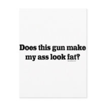 Does Thus Gun Make My Ass Look Fat