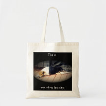 Dog #1, This is one of my lazy days, Bag