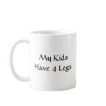Dog & Cat Smile Mug My Kids Have 4 Legs