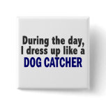 Dog Catcher During The Day