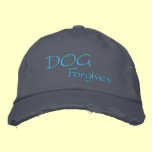 Dog Forgives Destroyed Hat embroidered hats