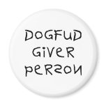 Dog Fud Giver Person magnets