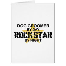 Dog Groomer Rock Star Greeting Card