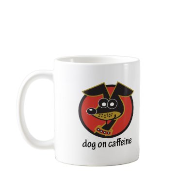 Dog on Caffeine Design Mugs by fullofNuts