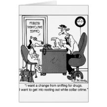 Dog Rooting Out White Collar Crime Greeting Card