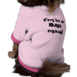 Dog Vests - I'm in a BAD mood Dog Tee Shirt