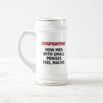 Dogfighting: How men with small penises feel macho Coffee Mugs