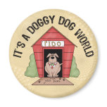 Doggy Dog World Fridge Magnet