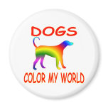 Dogs Colour My World Fridge Magnet
