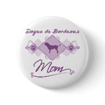 Dogue de Bordeaux Mom Buttons