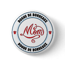 DOGUE DE BORDEAUX mom Pins