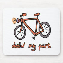 Doin' My Part Bicycle mousepads
