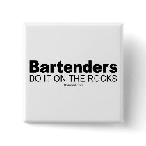 Doing it humour - "Bartenders do it on the rocks"