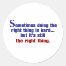 Doing the Right Thing Round Stickers