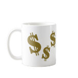 Dollar signs coffee mugs