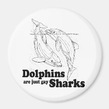 Dolphins are gay sharks refrigerator magnets