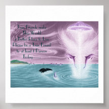 dolphinufo, True Friends make This World a Bett... Posters