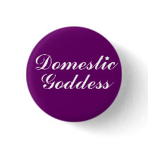 Domestic Goddess Button