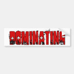 dominating bumper stickers