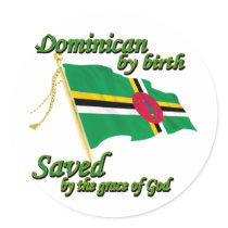 dominican by birth saved by the grace of God Round Stickers