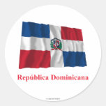 Dominican Republic Waving Flag w/ Name in Spanish Round Stickers