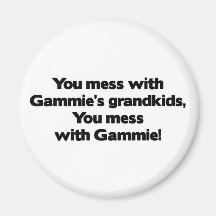 Don't Mess with Gammie's Grandkids Refrigerator Magnet