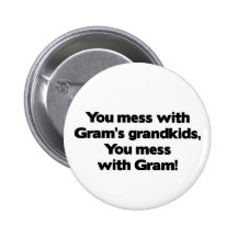 Don't Mess with Gram's Grandkids Pinback Button