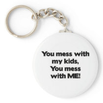 Don't Mess with My Kids Keychains