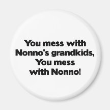Don't Mess with Nonno's Grandkids Refrigerator Magnets