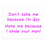 Don’t hate me because im gay post card