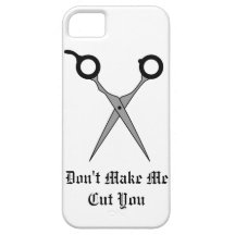 Don’t Make Me Cut You (Black Hair Cutting Scissor) iPhone 5 Cases