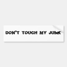 DON"T TOUCH MY JUNK BUMPER STICKERS