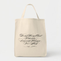 Don’t Worry About Tomorrow Tote Bags