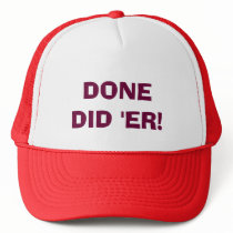 Done Did 'Er! Mesh Hats