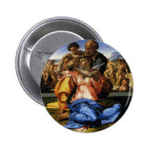 Doni Tondo or Doni Madonna by Michelangelo Buttons