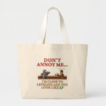 Don't Annoy Me Tote Bags