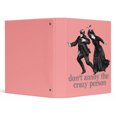 Don't Annoy The Crazy Person by IslandVintage