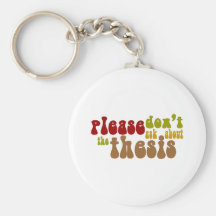 Don't ask about the thesis key chains