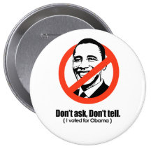 Don't ask Don't tell I voted for Obama Pin