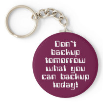 Don't Backup Tomorrow... Keychain