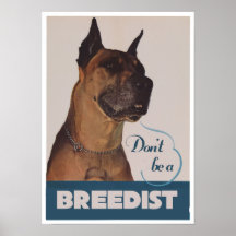 Dont be a breedist posters