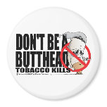 Don't Be A Butthead Refrigerator Magnet