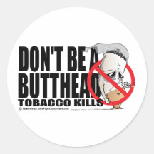 Don't Be A Butthead Round Stickers